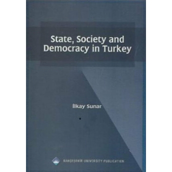 State, Society And Democracy In Turkey Ilkay Sunar