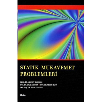 Statik - Mukavemet Problemleri Mehmet Bakioğlu