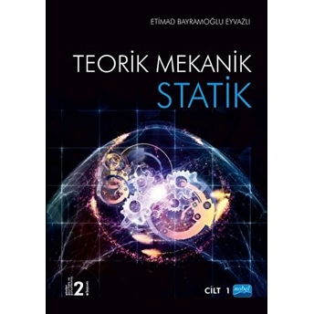 Statik Teorik Mekanik Cilt 1-Sabir Alioğlu Kuliyev