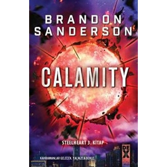 Steelheart 3. Kitap - Calamity Brandon Sanderson