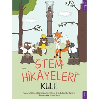 Stem Hikayeleri - Kule Müdriye Yıldız Bıçakçı, Emin Demir, Sırma Seda Bapoğlu Dümenci