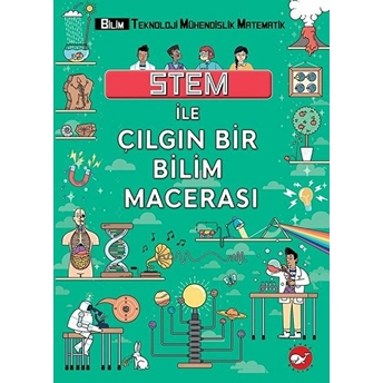 Stem Ile Çılgın Bir Bilim Macerası Colin Stuart