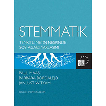 Stemmatik Tenkitli Metin Neşrinde Soy-Ağacı Yaklaşımı Paul Maas