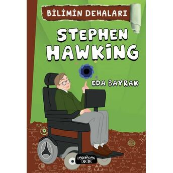 Stephen Hawking - Bilimin Dehaları Eda Bayrak