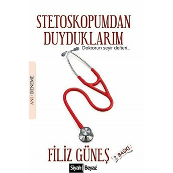 Stetoskopumdan Duyduklarım Filiz Güneş