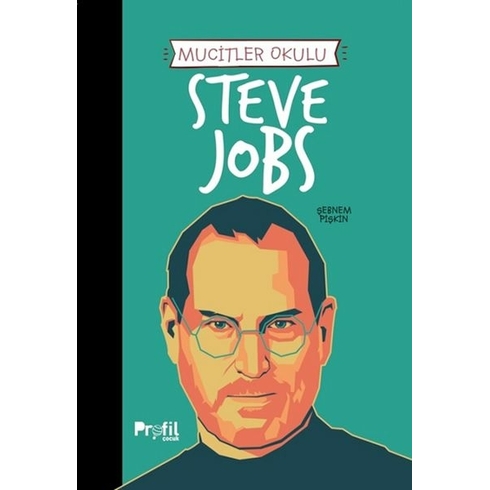 Steve Jobs - Mucitler Okulu Şebnem Pişkin