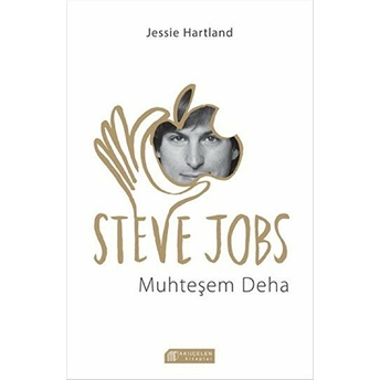 Steve Jobs - Muhteşem Deha Jessie Hartland