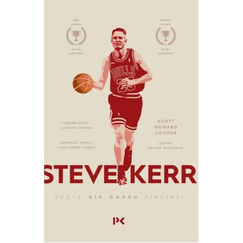 Steve Kerr :Eşşiz Bir Ömrün Hikâyesi Scott Howard-Cooper