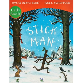 Stick Man Early Reader Julia Donaldson