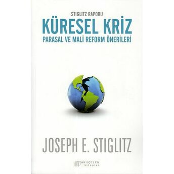 Stiglitz Raporu Küresel Kriz Parasal Ve Mali Reform Önerileri Joseph E. Stiglitz