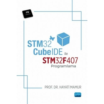 Stm32Cubeıde Ile Stm32F407 Programlama Hayati Mamur