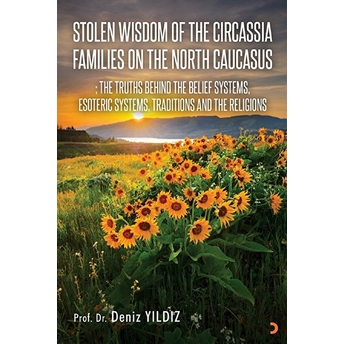 Stolen Wisdom Of The Circassıa Families On The North Caucasus