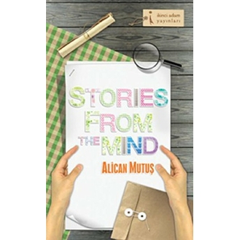 Stories From The Mind-Alican Mutuş