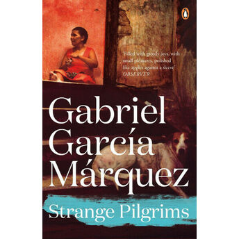 Strange Pilgrims Gabriel Garcia Marquez