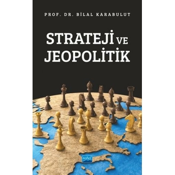 Strateji Ve Jeopolitik Bilal Karabulut