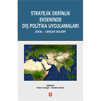 Stratejik Derinlik Ekseninde Dış Politika Uygulamaları