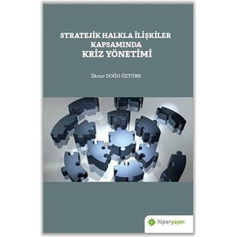 Stratejik Halkla Ilişkiler Kapsamında Kriz Yönetimi Ilknur Doğu Öztürk