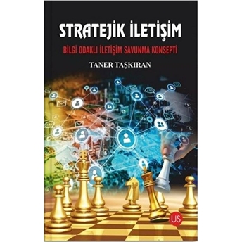 Stratejik Iletişim - Bilgi Odaklı Iletişim Savunma Konsepti - Taner Taşkıran