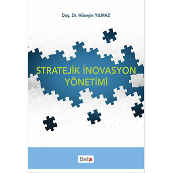 Stratejik Inovasyon Yönetimi Hüseyin Yılmaz