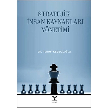 Stratejik Insan Kaynakları Yönetimi