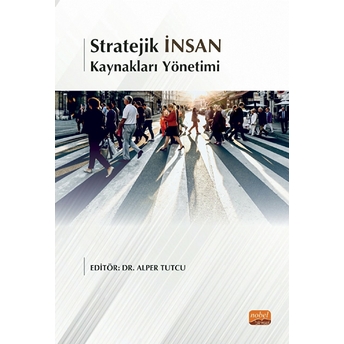 Stratejik Insan Kaynakları Yönetimi