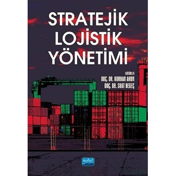 Stratejik Lojistik Yönetimi - Cem Şen