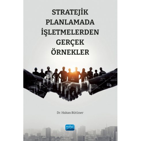 Stratejik Planlamada Işletmelerden Gerçek Örnekler Hakan Bütüner