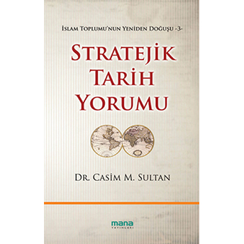 Stratejik Tarih Yorumu Casim M. Sultan