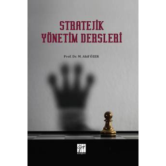 Stratejik Yönetim Dersleri M. Akif Özer