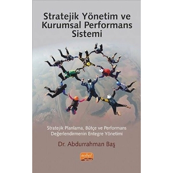 Stratejik Yönetim Ve Kurumsal Performans Sistemi Abdurrahman Baş