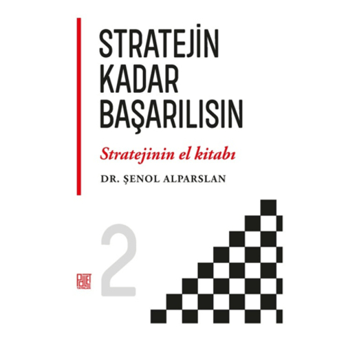 Stratejin Kadar Başarılısın Şenol Alparslan