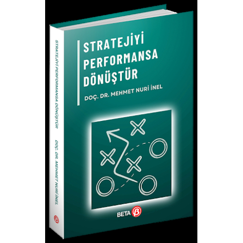 Stratejiyi Performansa Dönüştür Strateji Analitiği Uygulamaları Mehmet Nuri Inel