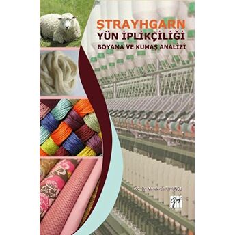 Ştrayhgarn Yün Iplikçiliği Boyama Ve Kumaş Analizi Menderes Koyuncu