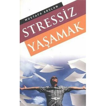 Stressiz Yaşamak Mustafa Arslan