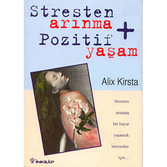 Stresten Arınma Pozitif Yaşam Alix Kirsta