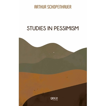 Studies In Pessimism - Arthur Schopenhauer