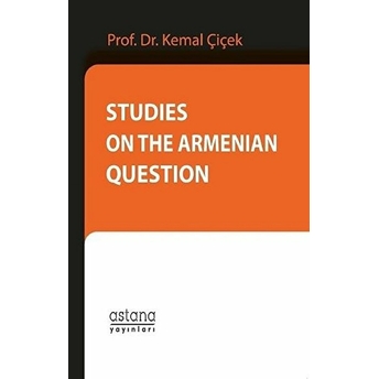 Studies On The Armenian Question Kemal Çiçek