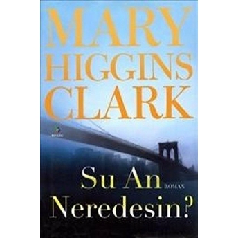 Şu An Neredesin? Mary Higgins Clark