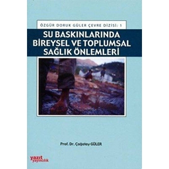 Su Baskınlarında Bireysel Ve Toplumsal Sağlık Önlemleri Çağatay Güler