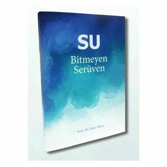 Su - Bitmeyen Serüven Prof. Dr. Mois Bahar