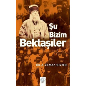 Şu Bizim Bektaşiler A. Yılmaz Soyyer