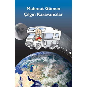 Şu Çılgın Karavancılar Mahmut Gümen