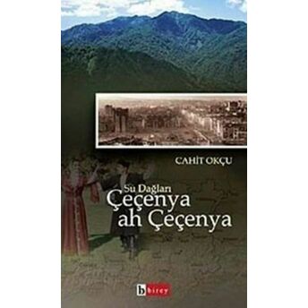 Su Dağları Çeçenya Ah Çeçenya Cahit Okçu