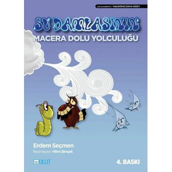 Su Damlasının Macera Dolu Yolculuğu Erdem Seçmen