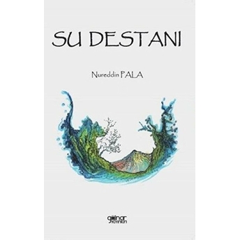 Su Destanı - Nureddin Pala