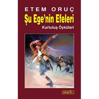 Şu Ege'nin Efeleri