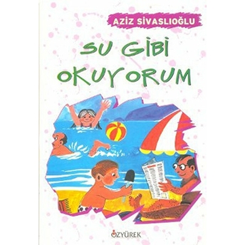 Su Gibi Okuyorum Aziz Sivaslıoğlu