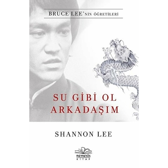 Su Gibi Ol Arkadaşım Shannon Lee