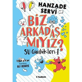 Su Günlükleri-1 Biz Arkadaş Mıyız? Hanzade Servi