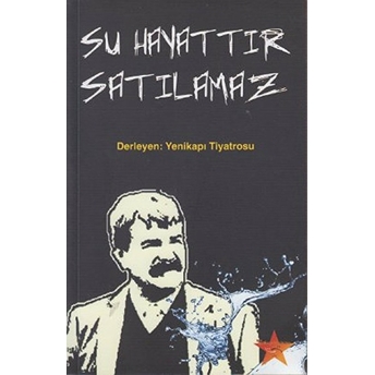 Su Hayattır Satılamaz Yenikapı Tiyatrosu